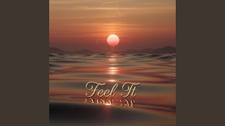 Feel It
