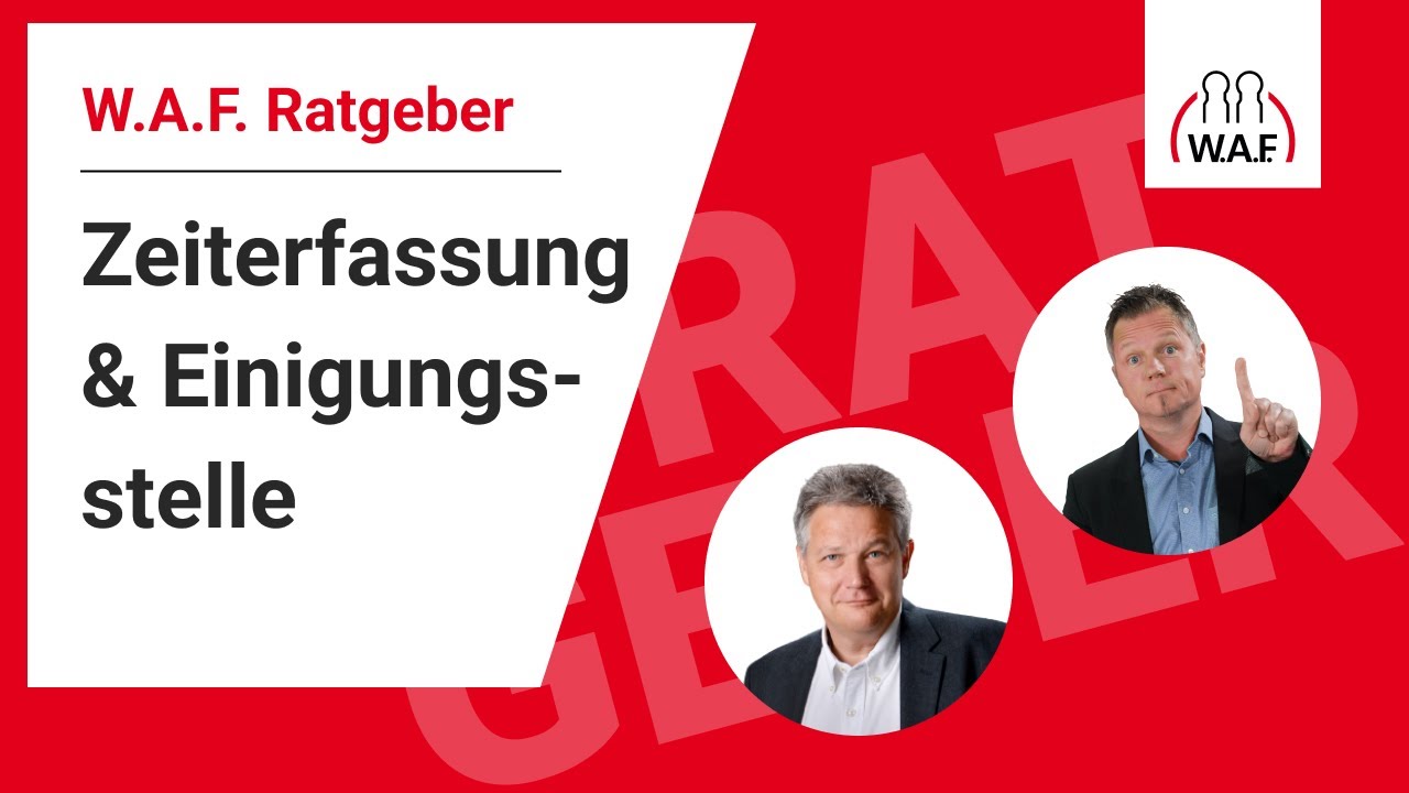 Zeiterfassung und Einigungsstelle | Betriebsrat Video