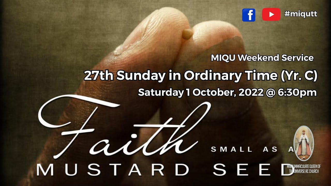MIQU Weekend Service - 27th Sunday in Ordinary Time (Yr. C) - Saturday 1st October, 2022