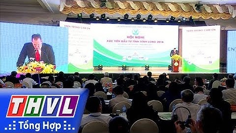 THVL | Khai mạc hội nghị xúc tiến đầu tư  tỉnh Vĩnh Long năm 2018