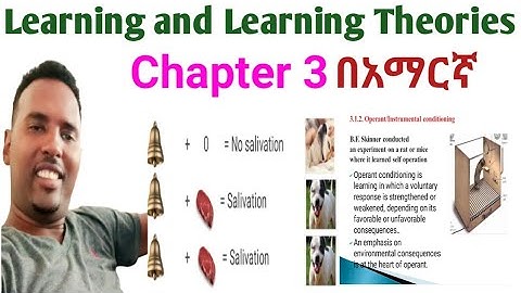 General Psychology: All Unit three,  Learning and Theories of Learning in Amharic. ዩኒት 3 በአማርኛ ❤