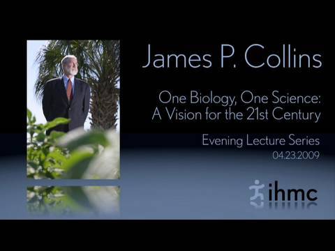 James P. Collins - One Biology, One Science: A Vis...