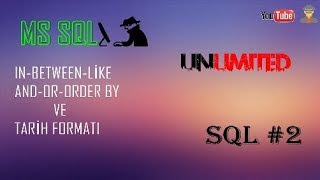 3- Sql In-Between-Li̇ke-And-Or-Order By Ve Tari̇h Formati