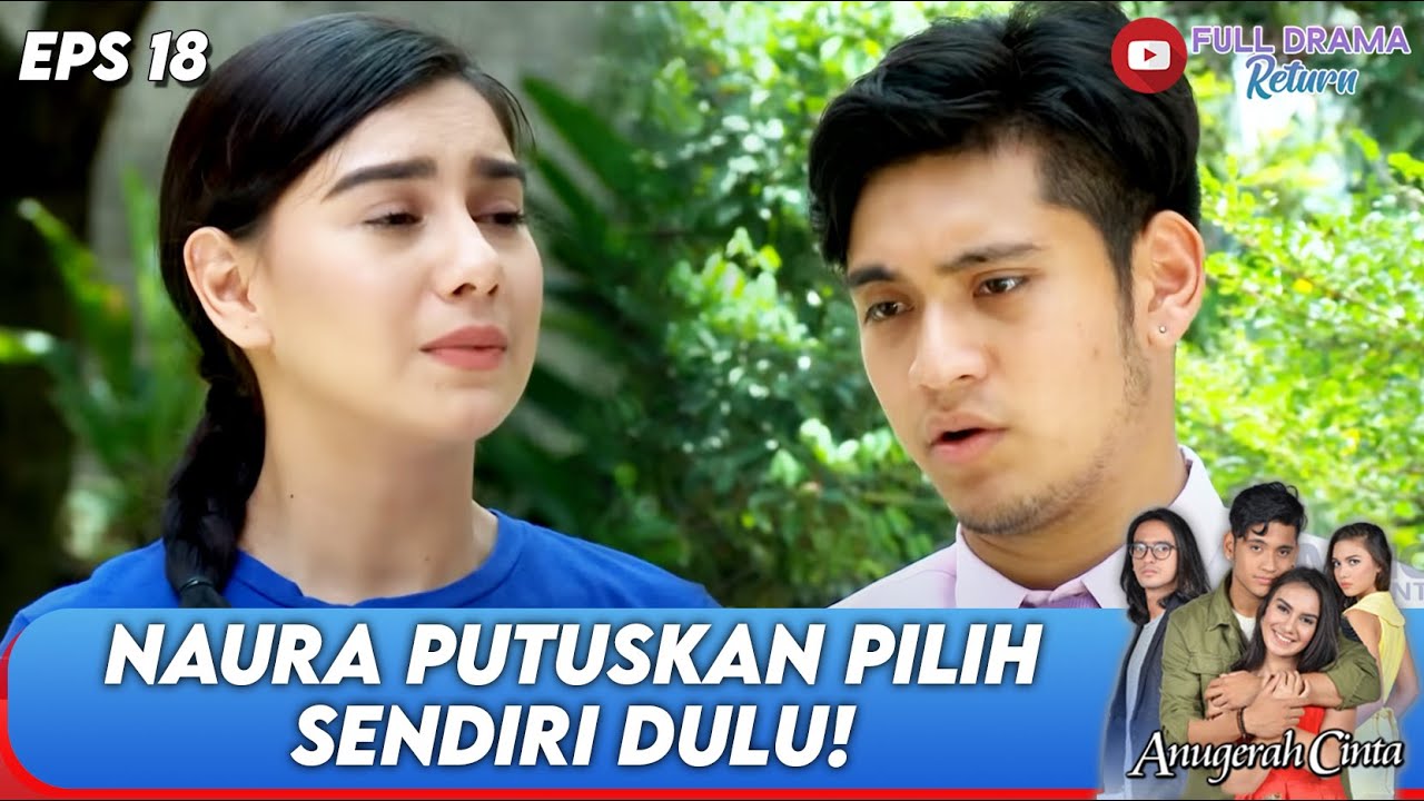 NAURA PILIH JALAN HIDUP SENDIRI, GAK MAU DUA-DUANYA! - ANUGERAH CINTA