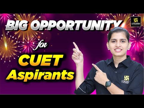 Attention CUET Aspirants: Big Opportunity Here!⭐New Year Special | Aakanksha Ma'am