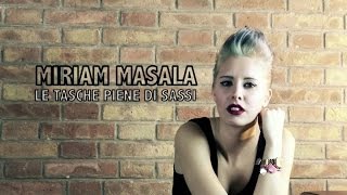 Video thumbnail of "Miriam Masala - Le tasche piene di sassi"