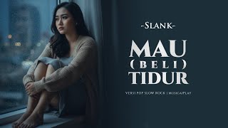 Mau (Beli) Tidur - Slank | Pop Slow Rock Version by MusicaiPlay