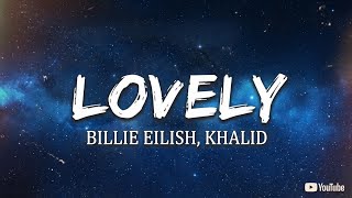 Billie Eilish, Khalid - Lovely Lyric