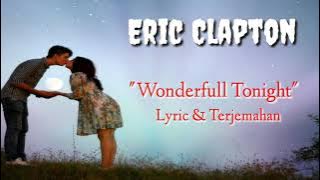 Eric Clapton - Wonderful Tonight ( Lyric & Terjemahan )