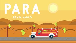 Kevin Yadao - "Para (Paano Ba?, Ano Ba?)" | (Official Lyric Video)