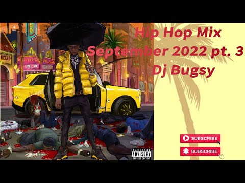 Hip Hop Mix September 2022 pt. 3 - Dj Bugsy - YouTube