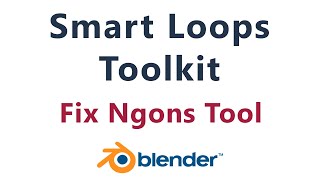Smart Loops Toolkit - Fix ngons Tool