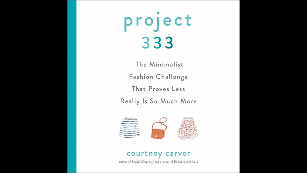 Project 333: The Minimalist Fashion Challenge That Proves Less Really is So Much More