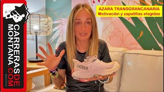 AZARA GARCIA, TRANSGRANCANARIA ULTRA 80K. Motivación  y zapatillas Hoka mujer elegidas para el oro.