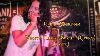 Voodoo Child Slight Return - Jimi Hendrix Cover By Joseph Wareham & Friends