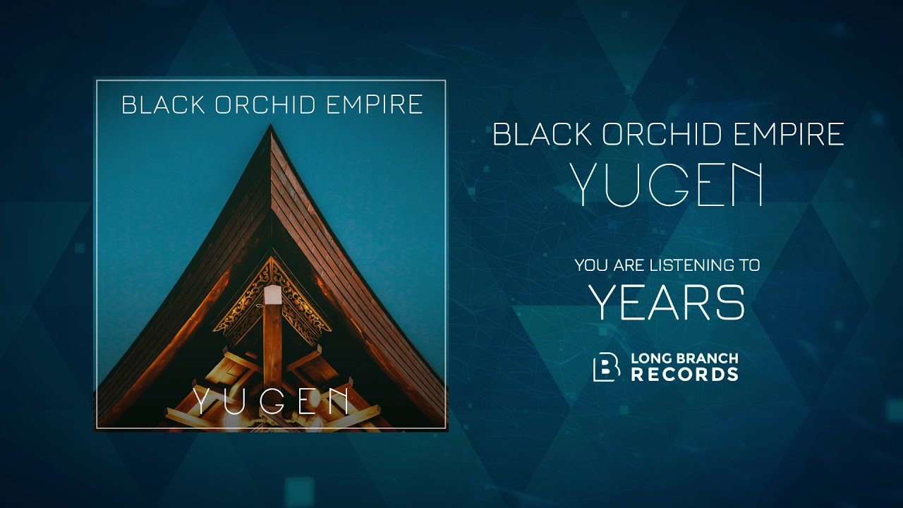 Watch Black Orchid Empire - Years (Audio) on YouTube Watch Black Orchid Empire - Years (Audio) on YouTube