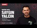 Khaldoon Tabaza in discussion with Saygin Yalcin Part 1 - Ep.1