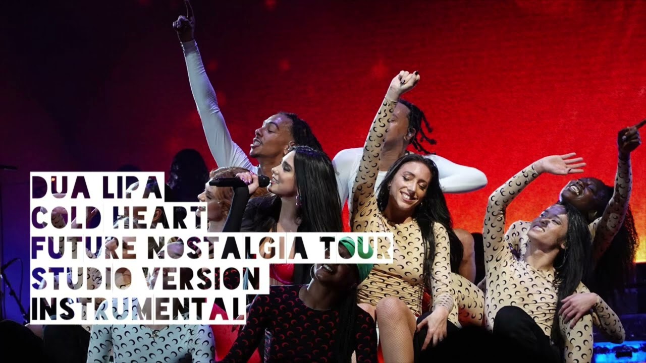 Dua Lipa - Cold Heart (Future Nostalgia Tour Studio Version) (Instrumental w/ Backing Vocals)
