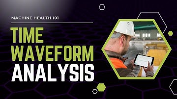 How Time Waveform Analysis Detects Early Machine Faults | Machine Health 101