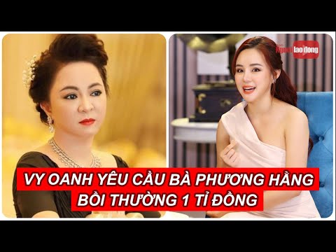 Video Ca sĩ Vy Oanh yêu cầu bà Phương Hằng bồi thường 1 tỉ... - youtube