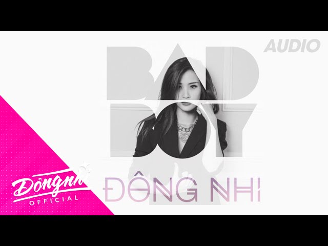 Bad Boy - Đông Nhi | Official Audio