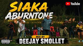 LATEST SIAKA ABANTONE MIX 2026🔥| DJ SMOLLET ft. MEJJA, BREEDER, WAKADINALI, BRUKLYN BOYZ, NYASHINSKI