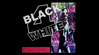 Black 4 White – Cannibal (Europe Mix) 1995 HQ Eurodance