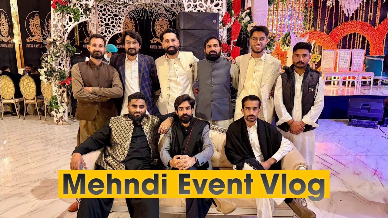 Mehndi Event Vlog | Grand Castle Sialkot | Ateeq Khattana Official 