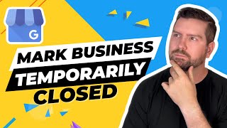 Details How To Mark Business As Temporarily Closed On Google Business Profile News