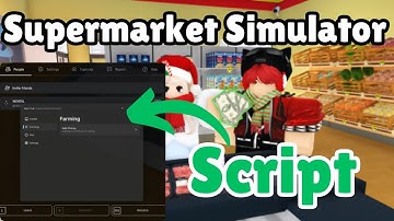 Supermarket Simulator Script | Auto Farm, Infinite Money, Pastebin! 🚀💰