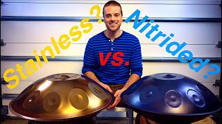 Stainless Steel vs. Nitrided Steel for Handpans Which Should You Choose?