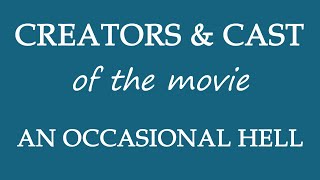 An Occasional Hell (2015) Movie Cast and Creators Info