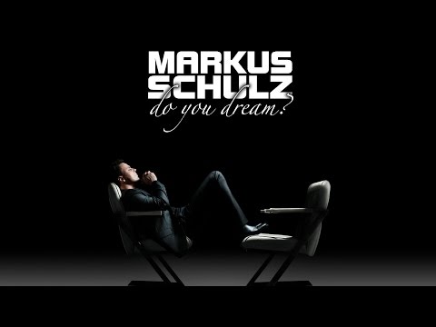 Exclusive Preview 'Markus Schulz - Do You Dream' T...