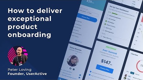 Workshop: How to Deliver Exceptional Product Onboarding