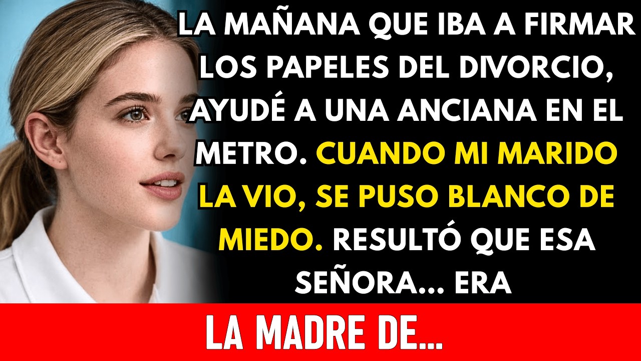 La anciana que acompañé en el metro vino conmigo a la notaría. Cuando mi marido la vio, se qu...