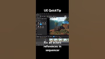 UE QuickTip - Fix all actors references in sequencer