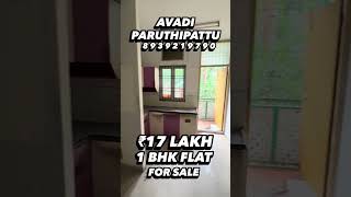 ₹17 lakh price Avadi PARUTHIPATTU NEAR 1 BHK FLAT FOR SALE