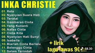 Full Album Inka Christie  Terbaik | Lagu Pop Nostalgia 80an - 90an