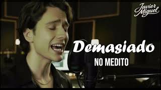 Demasiado - Javier Miguel