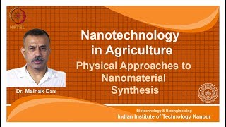 noc18-bt25-Lecture 9-Physical Approaches to Nanomaterial Synthesis