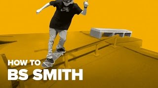 How to BS Smith on a skateboard