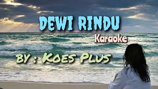 Dewi Rindu | karaoke | Koes Plus