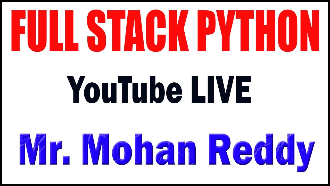 FULL STACK PYTHON tutorials by Mr. Mohan Reddy Sir - YouTube