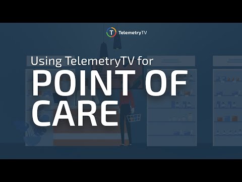 TelemetryTV Digital Signage Software for Point of Care Media Companies