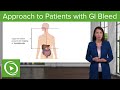 Patients with GI Bleed – Approach to Patients with GI Symptoms | Lecturio