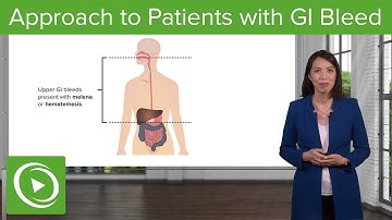 Patients with GI Bleed – Approach to Patients with GI Symptoms | Lecturio