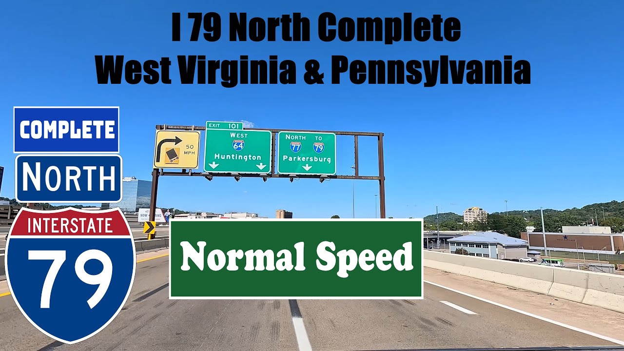 4K I 79 North Complete. West Virginia & Pennsylvania. Interstate 79 North Complete
