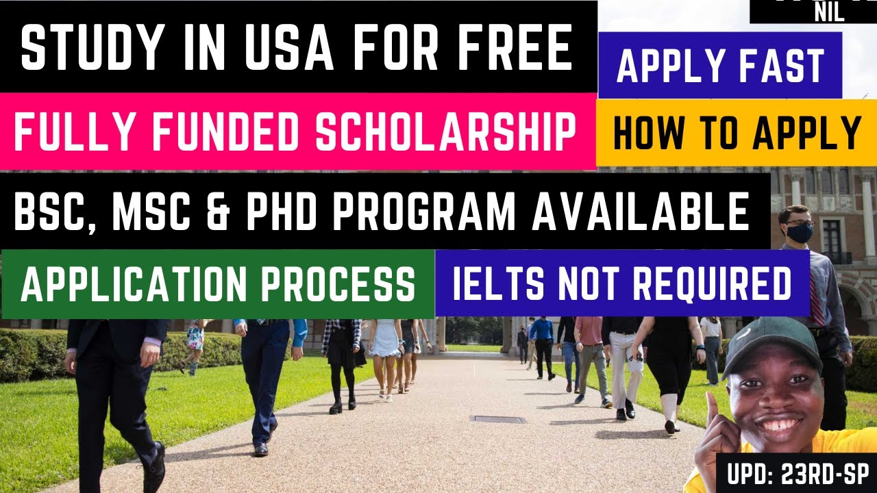 Apply Quickly ! Fully Funded Scholarship Study In USA Free Application Process No IELTS