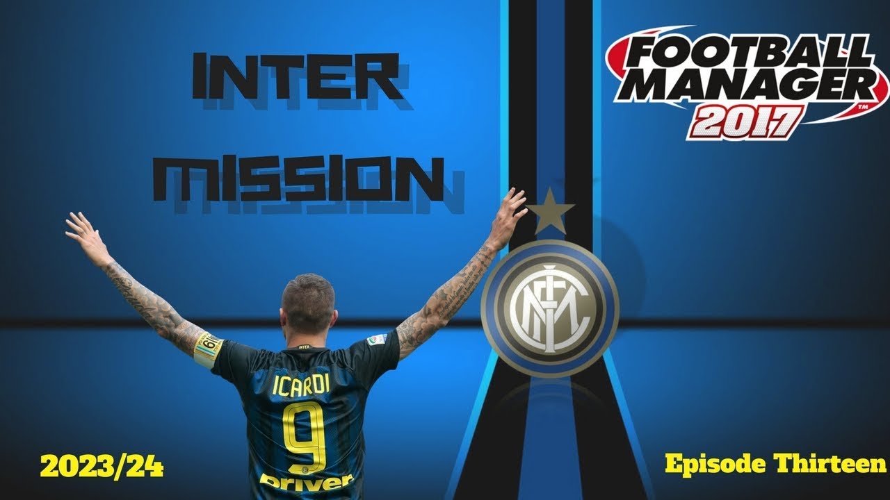 FOOTBALL MANAGER 2017 | INTER MISSION: AN FM17 SERIES | INTER MILAN | EPISODE THIRTEEN | BENFICA PT1