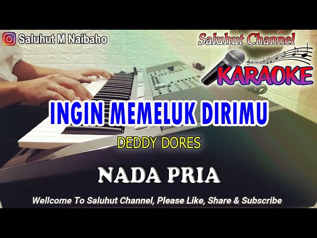 INGIN MEMELUK DIRIMU ll KARAOKE NOSTALGIA ll DEDDY DORES ll NADA PRIA E=DO class=